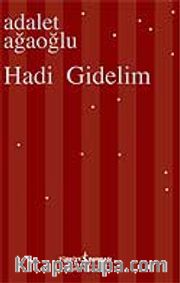 Hadi Gidelim (Ciltli)