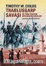 Trablusgarp Savaşı ve Türk İtalyan Diplomatik İlişkileri
