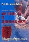 Yerbilimlerinin Katkısıyla Nuh Tufanı ve Sümerler'in Kökeni