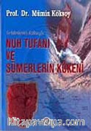 Yerbilimlerinin Katkısıyla Nuh Tufanı ve Sümerler'in Kökeni