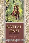 Battal Gazi & Hayatı ve Maceraları