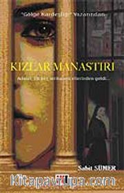 Kızlar Manastırı <br /> Asalet, İlk Kez İntikamın Ellerinden Geldi
