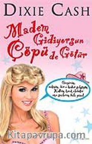 Madem Gidiyorsun Çöpü de Götür