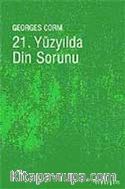 21. Yüzyılda Din Sorunu