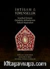 İhtişam ve Törensellik & İstanbul Ermeni Ortodoks Kiliselerinin 		Tekstil Hazineleri