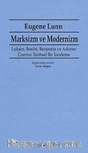Marksizm ve Modernizm & Lukacs, Brecht, Benjamin ve Adorno Üzerine Tarihsel Bir İnceleme