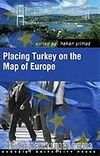 Placing Turkey on the Map of Europe