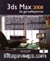 3ds Max 2008 ile Görselleştirme (Cd Ekli)