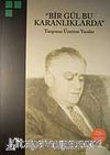 Bir Gül Bu Karanlıklarda & Tanpınar Üzerine Yazılar