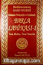 Barla Lahikası-1 <br /> Günümüz Türkçesiyle ve Açıklamalı