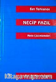 Ben Terkisinde Necip Fazıl Metin Çözümleri