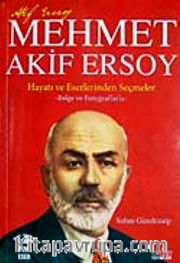 Mehmet Akif Ersoy <br /> Hayatı ve Eserlerinden Seçmeler
