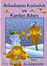 Arkadaşım Korkuluk ve Kardan Adam