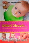 Dilleri Olsaydı... & İştahsız Çocuklar Neden Yemiyorlar?