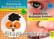 Bebeklerde Beslenme Rehberi <br /> Ek Besinler - Anne Sütü ve Emzirme