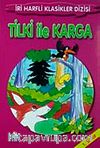 Tilki ile Karga-1. Sınıf / İri Harfli Klasikler Dizisi