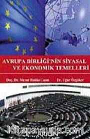 Avrupa Birliği'nin Siyasal ve Ekonomik Temelleri