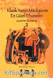 Klasik Yunan Mitolojisinin En Güzel Efsaneleri (II. Cilt)