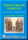 Tarihte Neler Olmadı Ki