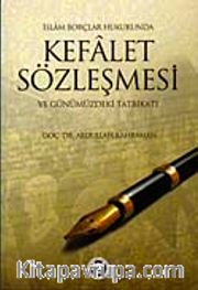İslam Borçlar Hukukunda Kefalet Sözleşmesi ve Günümüzdeki Tatbikatı