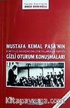 Mustafa Kemal Paşa'nın Gizli Oturum Konuşmaları