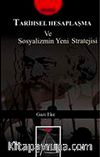 Tarihsel Hesaplaşma ve Sosyalizmin Yeni Stratejisi