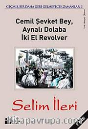 Cemil Şevket Bey Aynalı Dolaba İki El Revolver