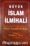 Büyük İslam İlmihali (Şamua Kağıt) / Sadeleştiren Mehmet Talu (Büyük Boy)