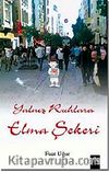 Yalnız Ruhlara Elma Şekeri