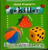 Şekiller / Küçük Kitaplarım (Ciltli)