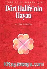 Dört Halife'nin Hayatı (Özel Baskı)