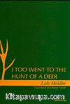 Itoo Went To The Hunt Of A Deer