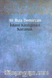 İslami Kimliğimizi Korumak