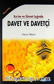 Kur'an ve Sünnet Işığında Davet ve Davetçi