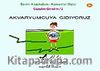 Akvaryumcuya Gidiyoruz