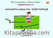 Akvaryumcuya Gidiyoruz