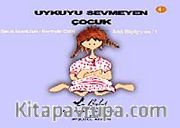 Uykuyu Sevmeyen Çocuk - Artık Büyüyorum 1