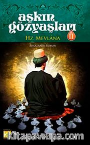 Aşkın Gözyaşları 2 / Hz. Mevlana