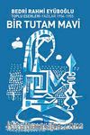 Bir Tutam Mavi & Toplu Eserleri-Yazılar 1954-1955