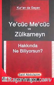 Ye'cüc Me'cüc ve Zülkarneyn Hakkında Ne Biliyorsunuz?
