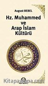 Hz. Muhammed ve Arap İslam Kültürü