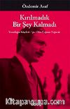 Kırılmadık Bir Şey Kalmadı