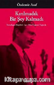 Kırılmadık Bir Şey Kalmadı