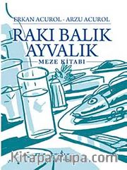 Rakı Balık Ayvalık -Meze Kitabı