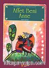 Affet Beni Anne