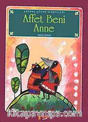 Affet Beni Anne