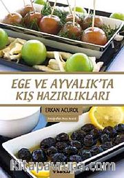 Ege ve Ayvalık'ta Kış Hazırlıkları