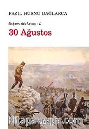 30 Ağustos / Bağımsızlık Savaşı-4