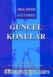 Okul Öncesi Eğitimde Güncel Konular
