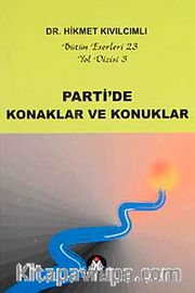 Parti'de Konaklar ve Konuklar / Yol Dizisi